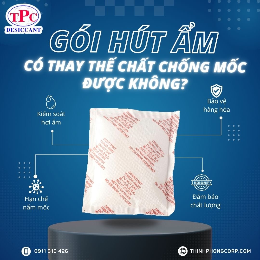 Gói hút ẩm có thay thế chất chống mốc được không