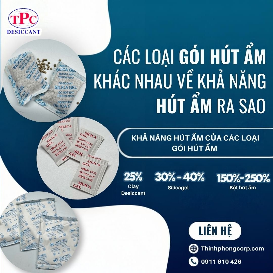 Các loại gói hút ẩm khác nhau về khả năng hút ẩm ra sao?