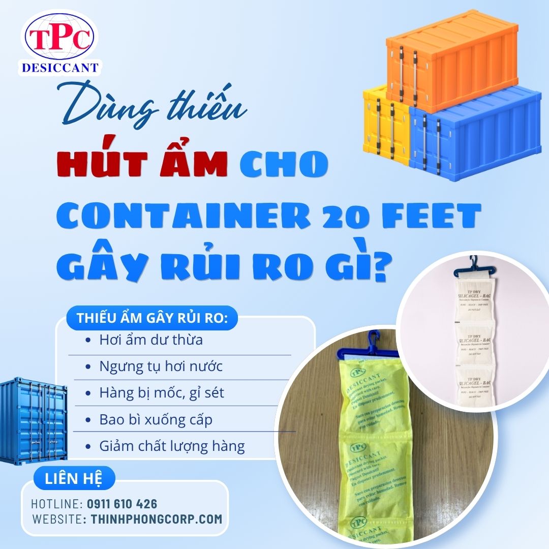 Dùng thiếu hút ẩm cho container 20 feet gây rủi ro gì