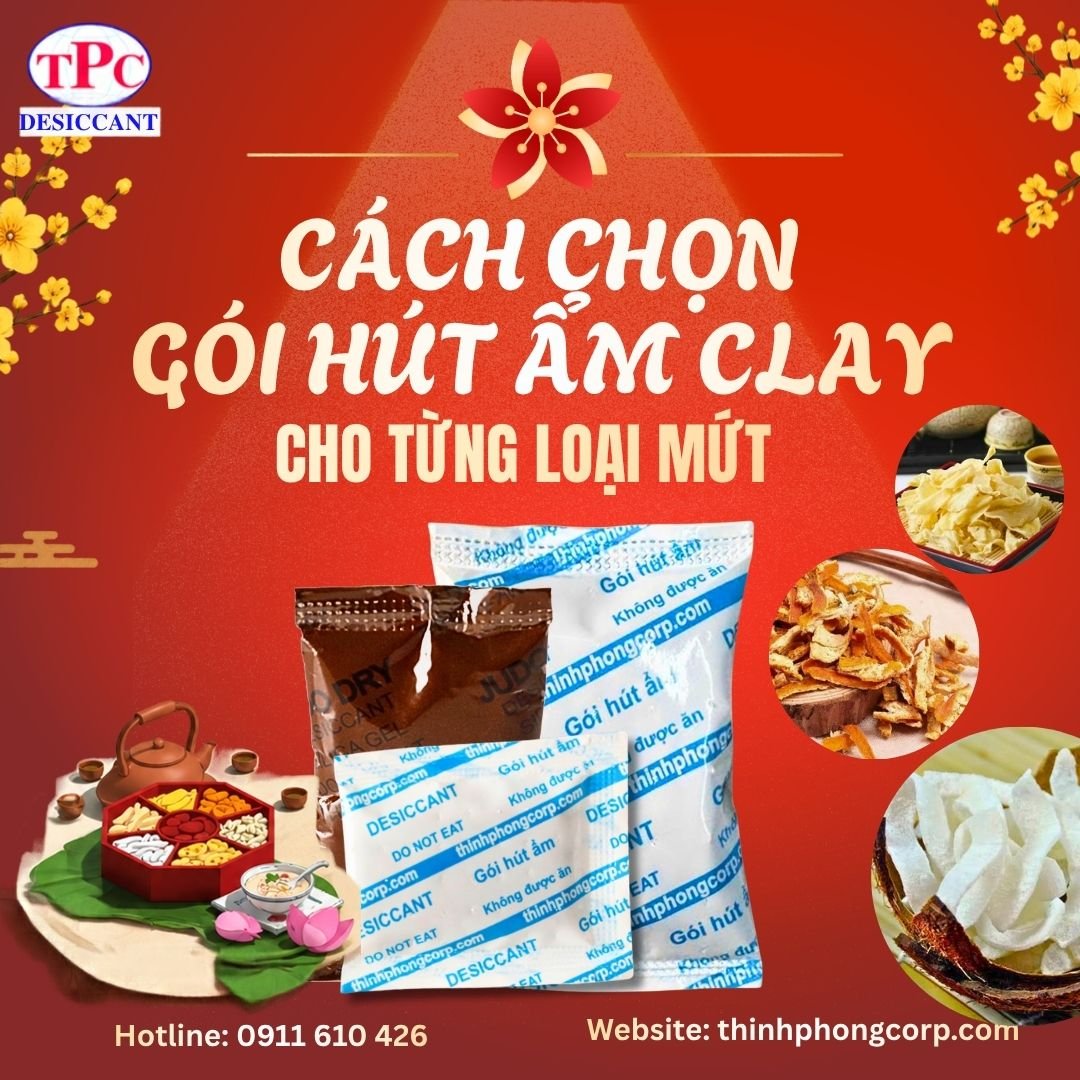 Cách chọn gói hút ẩm Clay cho từng loại mứt