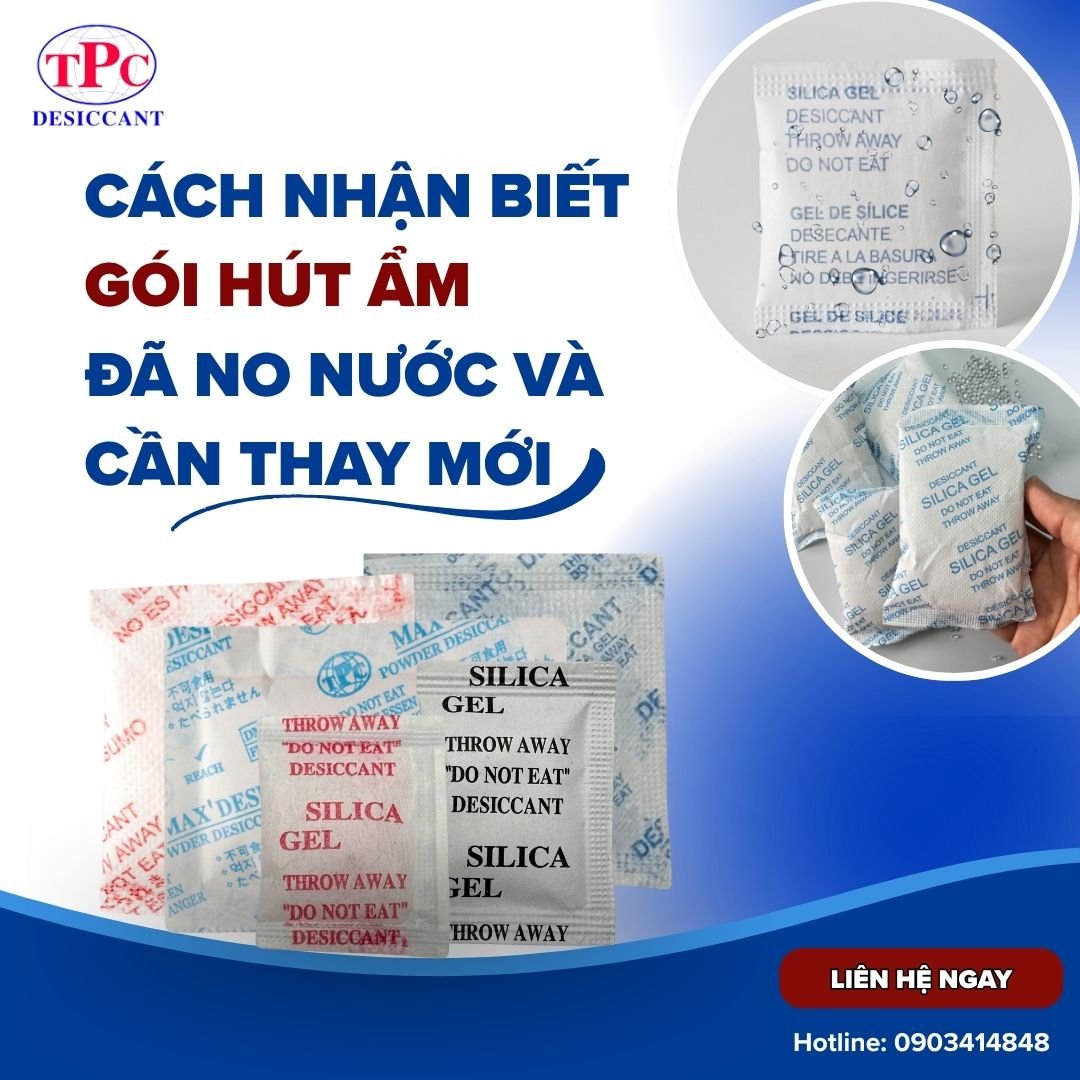 Cách nhận biết gói hút ẩm đã no nước và cần thay mới