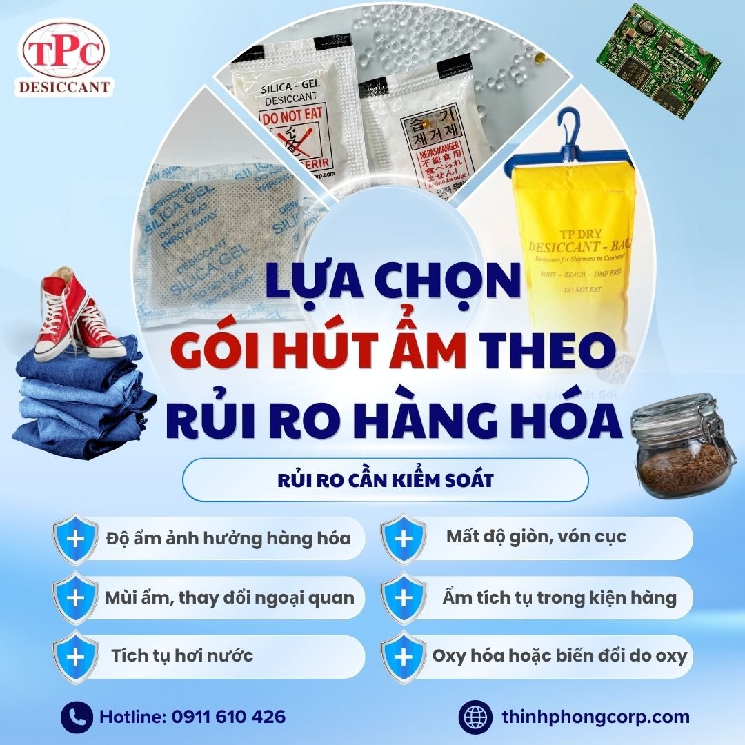 Chọn gói hút ẩm theo rủi ro hàng hóa