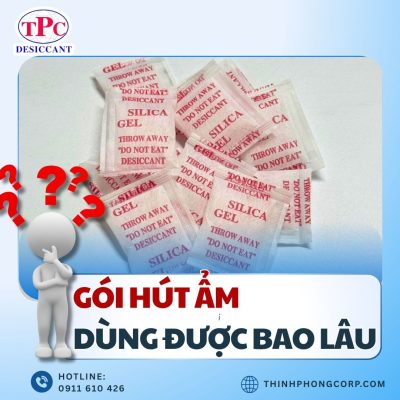 Gói hút ẩm bao lâu thì hết tác dụng?