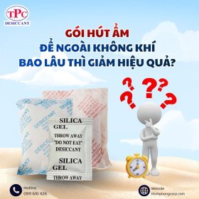 Gói hút ẩm để ngoài không khí bao lâu thì giảm hiệu quả?
