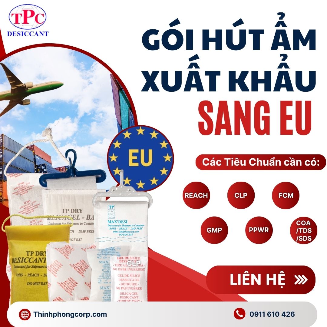 Gói hút ẩm xuất khẩu sang EU và những tiêu chuẩn cần có
