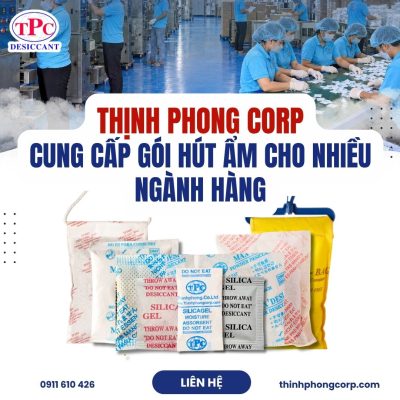 Silica Gel Trong Suốt Khác Gì Hạt Có Màu? 3 Thịnh Phong Corp cung cấp gói hút ẩm cho nhiều ngành hàng
